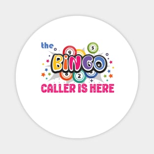 The Bingo Caller Is Here Valentines Day Magnet